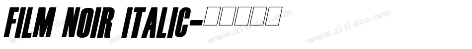 Film Noir Italic字体转换